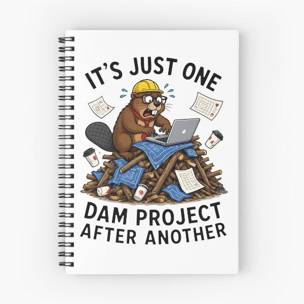 Item preview, It's Just One Dam Project After Another – Funny Beaver designed and sold by Printed Mistakes.