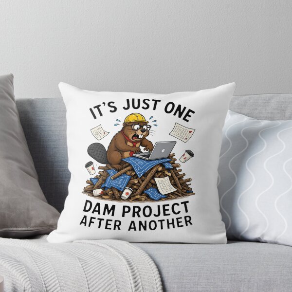 Item preview, It's Just One Dam Project After Another – Funny Beaver designed and sold by Printed Mistakes.