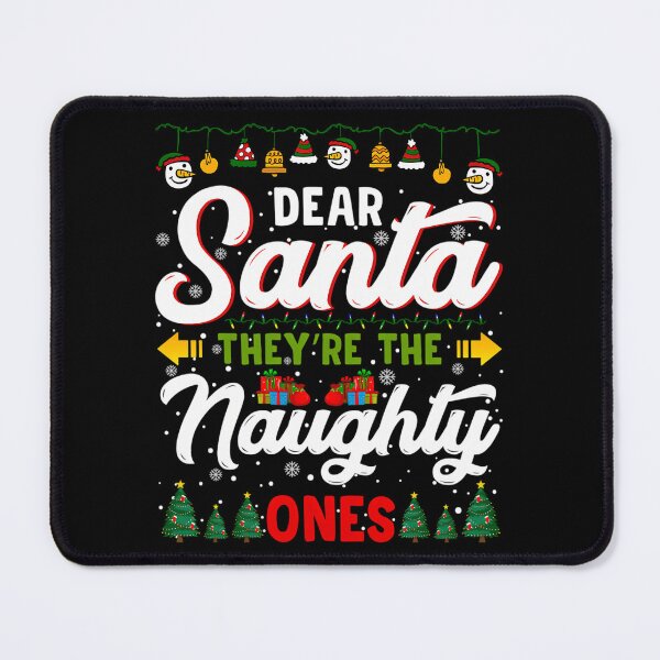 Item preview, Christmas Couple Claus Dear Santa They Are The Naughty Ones designed and sold by busch-delaine.