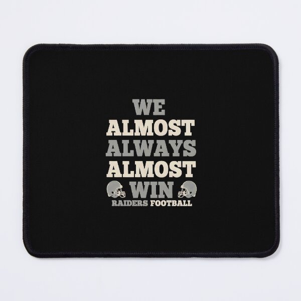 Item preview, Las-Vegas-Raiders Tshirts Funny Las Vegas Raiders Football Quote designed and sold by cervantes45.