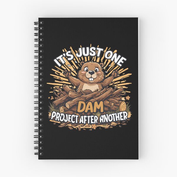 Item preview, of It's Just One Dam Project After Another – Funny Beaver designed and sold by Printed Mistakes.