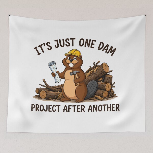 Item preview, It's Just One Dam Project After Another – Funny Beaver designed and sold by Printed Mistakes.
