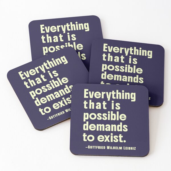 Item preview, Gottfried Wilhelm Leibniz quote: Everything that is possible demands to exist. designed and sold by artbleed.