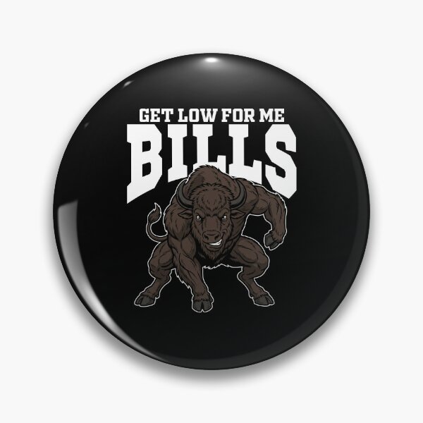 Item preview, GET LOW FOR ME - NY BUFFALO BILLS designed and sold by KEF Custom.