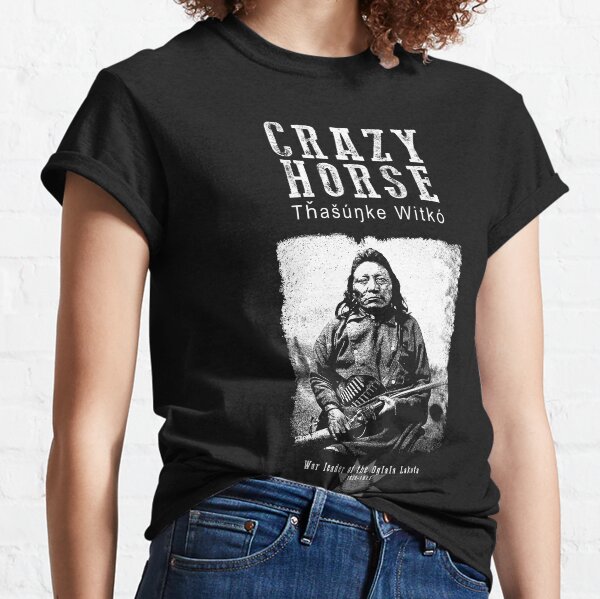 Crazy Horse-Lakota Chief-Warrior-Sioux-Native American-Indian-History Classic T-Shirt