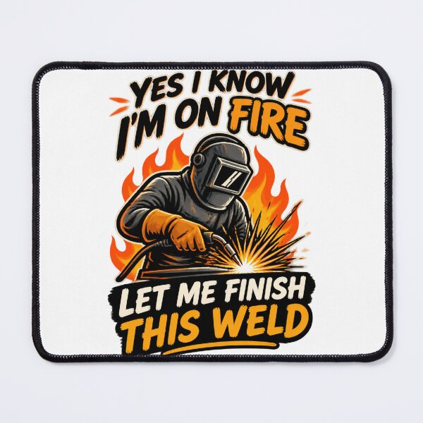 Item preview, Funny Welder Design Yes I Know I'm On Fire Let Me Finish This Weld ⭐⭐⭐⭐⭐ designed and sold by Trendish _LY.