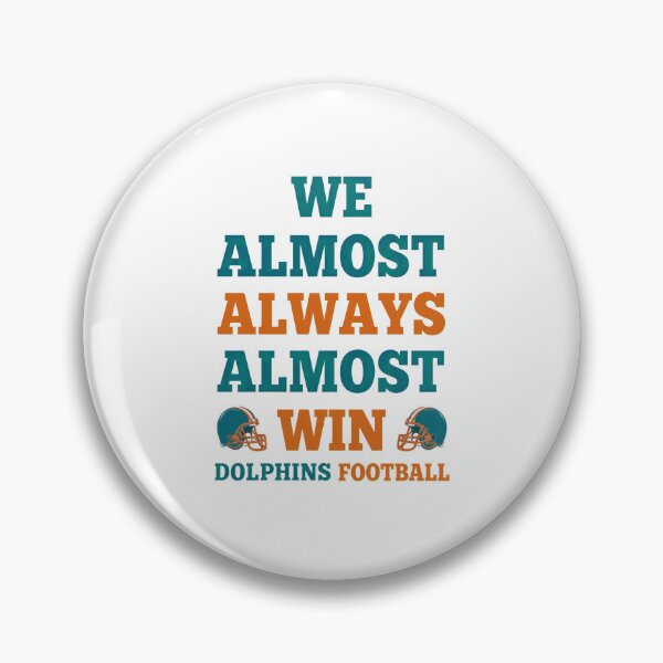 Item preview, Miami-Dolphins Tshirts Funny Miami Dolphins Football Quote designed and sold by cervantes45.