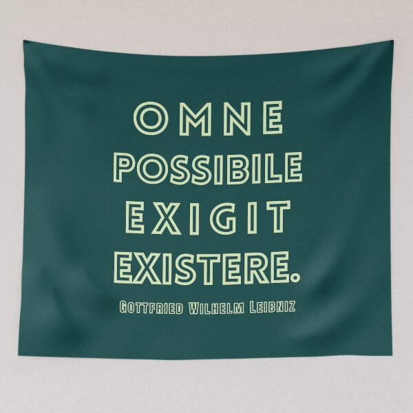 Item preview, Gottfried Wilhelm Leibniz quote: Omne possibile exigit existere. designed and sold by artbleed.