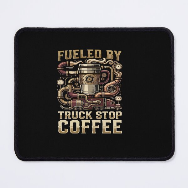 Item preview, Fueled By Truck Stop Coffee Trucker Mechanic designed and sold by AmeliaShirts.
