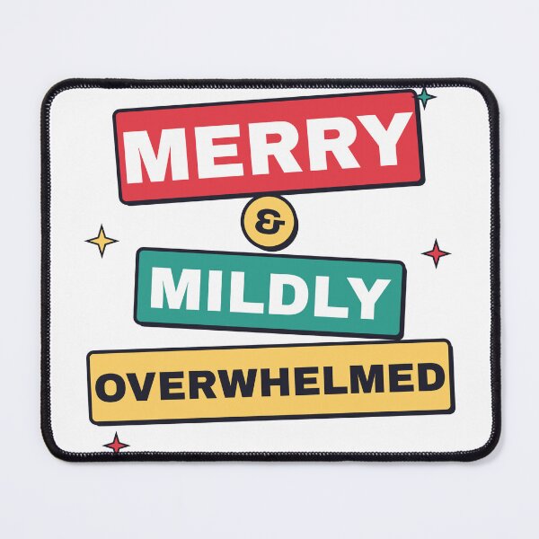 Item preview, Merry and Mildly Overwhelmed Funny Christmas designed and sold by violetteskyart-vioart.