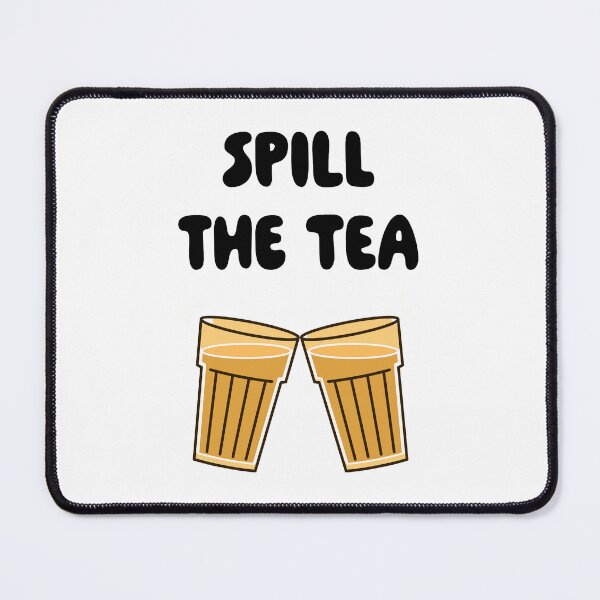 Item preview, Spill the tea designed and sold by KajalGulgulia.