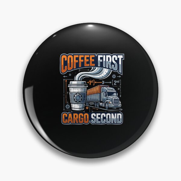 Item preview, Coffee First Cargo Second Trucker Driver designed and sold by AmeliaShirts.