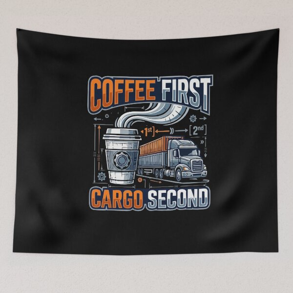 Item preview, Coffee First Cargo Second Trucker Driver designed and sold by AmeliaShirts.