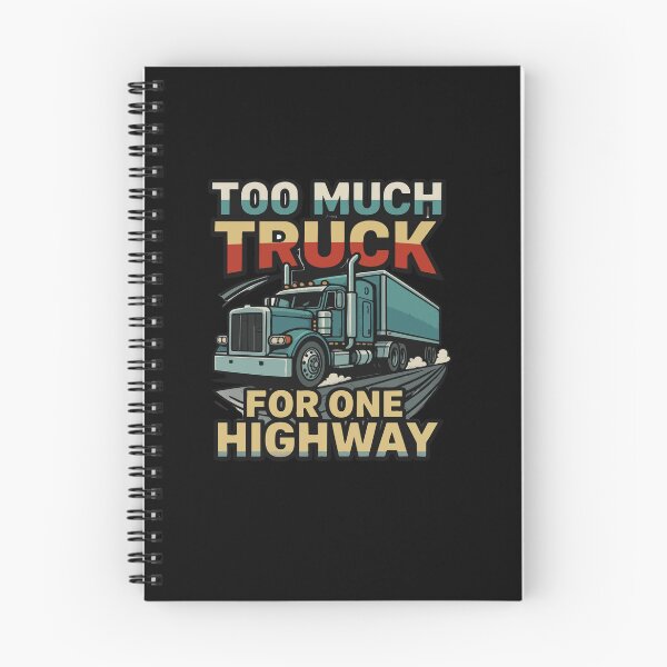 Item preview, Too Much Truck For One Highway Big Rig Driver designed and sold by AmeliaShirts.
