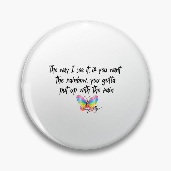 Item preview, The Way I See It If You Want The Rainbow You Gotta Put Up With The Rain designed and sold by CharmiA Fox.