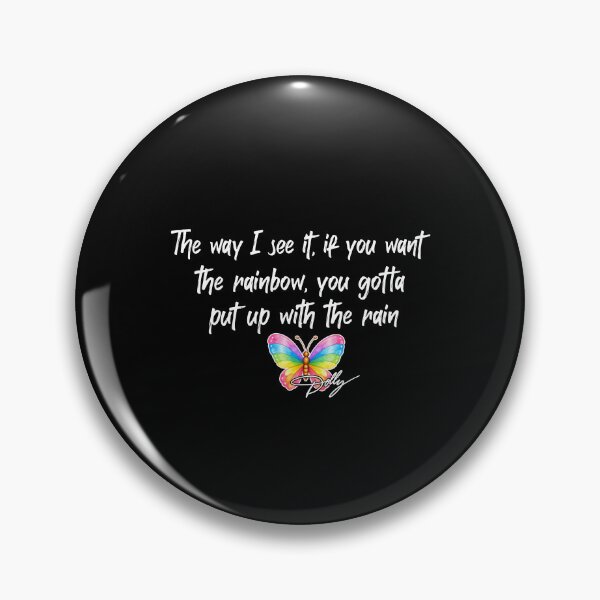 Item preview, The Way I See It If You Want The Rainbow You Gotta Put Up With The Rain designed and sold by CharmiA Fox.