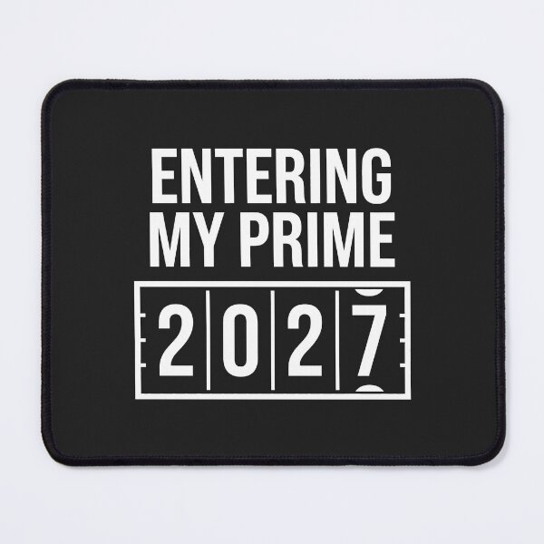 Item preview, Entering My Prime 2027 Milestone Year designed and sold by SplashTastic.