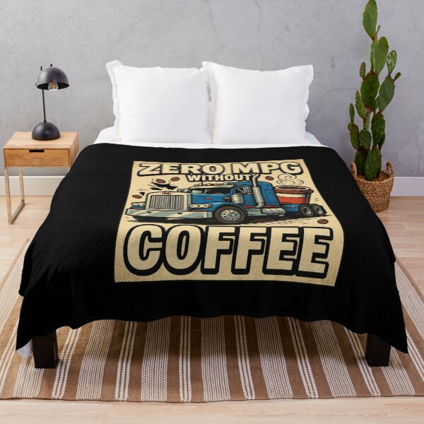 Item preview, Zero MPG Without Coffee Trucker Big Rig Driver designed and sold by AmeliaShirts.