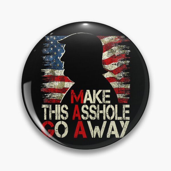Item preview, Make This Asshole Go Away Anti Trump MAGA Political Parody designed and sold by schoolofbullies.