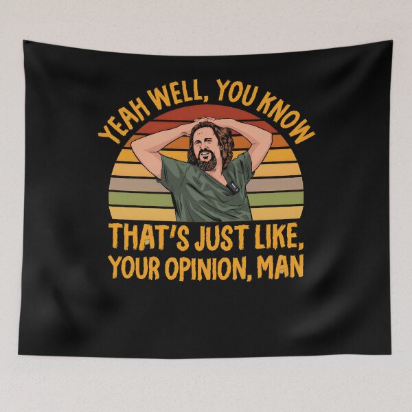 Item preview, Just Your Opinion Man The Dude designed and sold by 27Maydesign.
