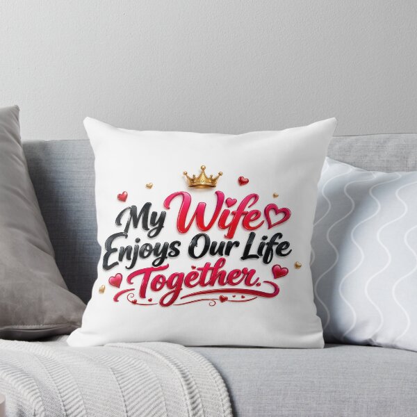 Item preview, My Wife Enjoys Our Life Together – Queen Crown & Love Hearts designed and sold by AksNoor116.