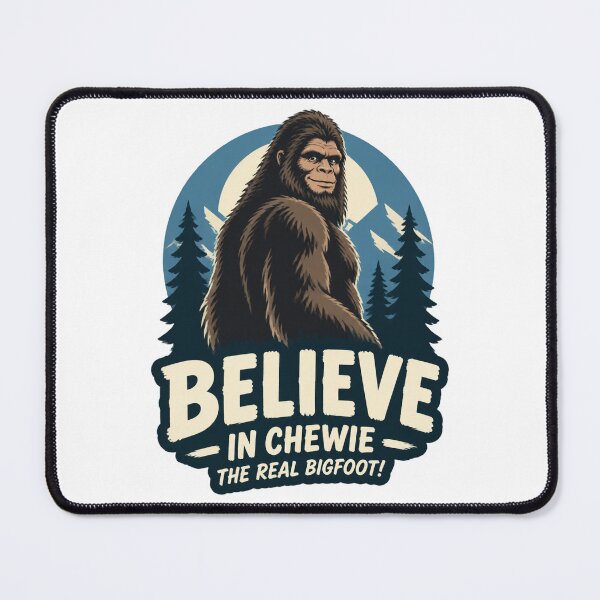 Item preview, Believe in Chewie - Fun Bigfoot Inspired Design Featuring a Unique Creature PERFECT GIFT FOR YOU AND FRIENDS designed and sold by Cabowman.