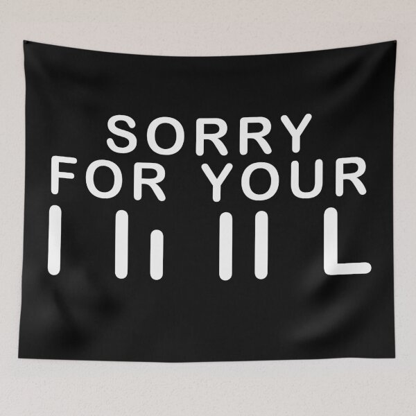 Item preview, Sorry For Your Loss designed and sold by bpcreate.
