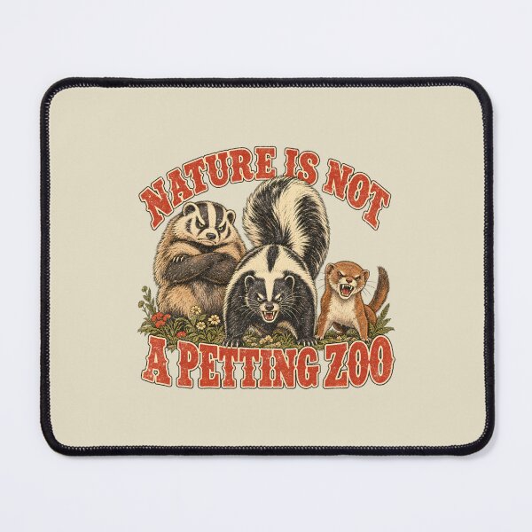 Item preview, Nature Is Not a Petting Zoo – Wildlife Humor designed and sold by AwesomeBeyondLimits.