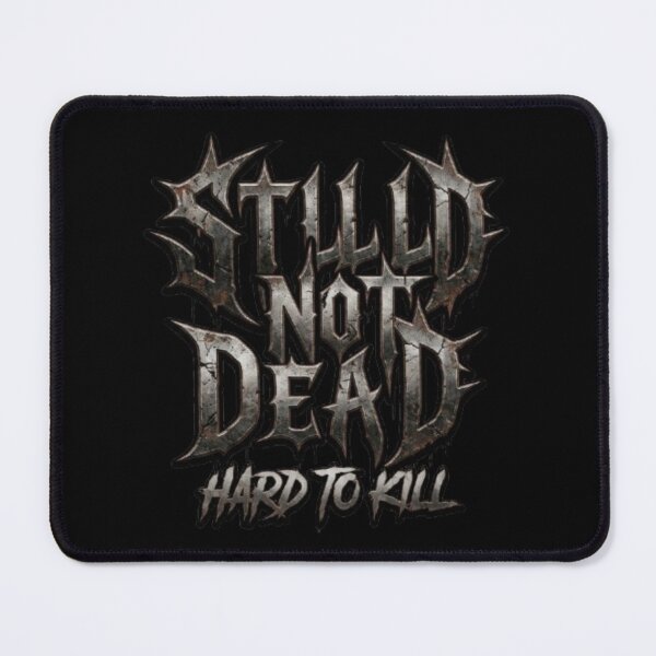Item preview, Heavy Metal "Still Not Dead, Hard to Kill" Graphic Merch designed and sold by Jurand  Creations.