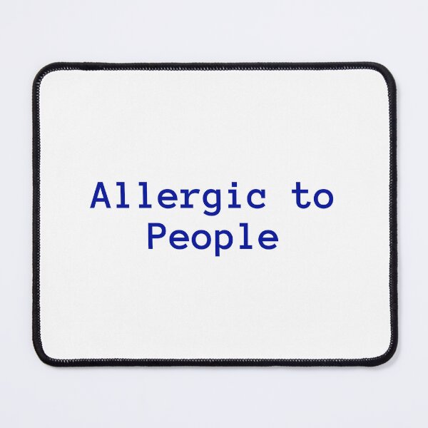 Item preview, Allergic to People – Funny Introvert Quote designed and sold by Mandala & More.