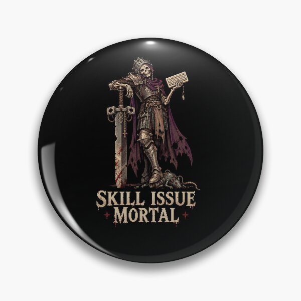 Item preview, skill issue, mortal  designed and sold by internet funeral.