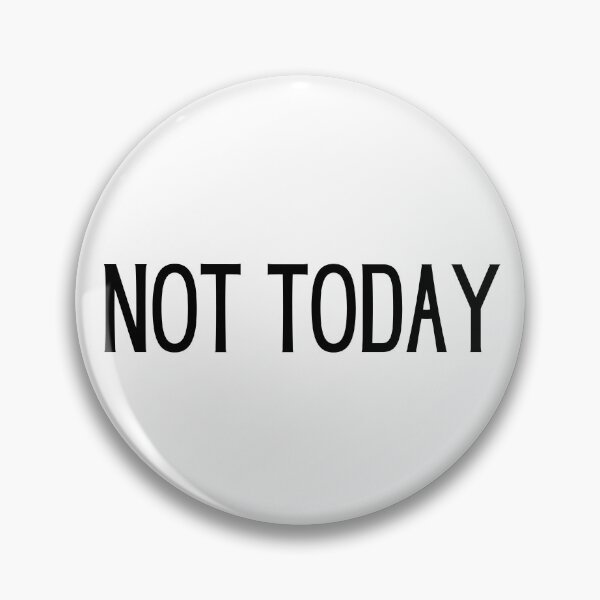 Item preview, Not Today Funny Sarcastic Quote Typography designed and sold by DigiDreamyArt.