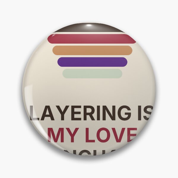 Item preview, Layering Is My Love Language Funny Fashion Quote designed and sold by Lazarescu.