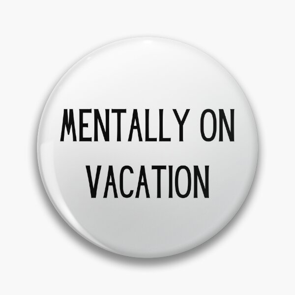 Item preview, Mentally on Vacation Funny Typography Design designed and sold by DigiDreamyArt.