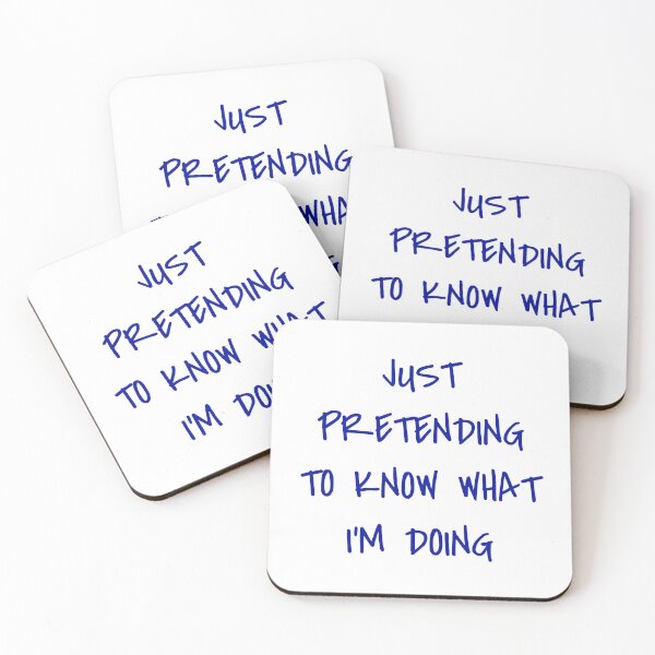 Item preview, Just Pretending to Know What I’m Doing – Funny Sarcastic Quote designed and sold by Mandala & More.
