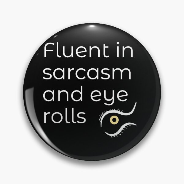 Item preview, Fluent In Sarcasm And Eye Rolls Funny Sarcastic Quote  designed and sold by Shopovibe.