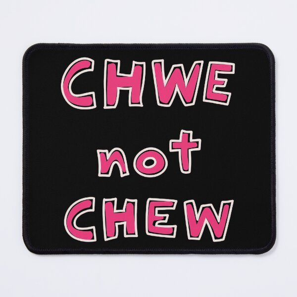 Item preview, Chwe Not Chew designed and sold by theandroidvivz.