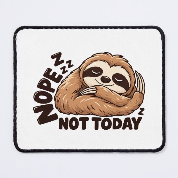 Item preview, Nope Not Today Sloth Sticker - Funny Sleepy Sloth Quote designed and sold by VYBEHAUS.