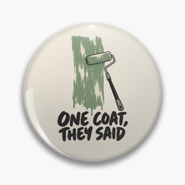Item preview, Funny House Painter One Coat They Said Paint Roller designed and sold by Fanverse Merchandise.