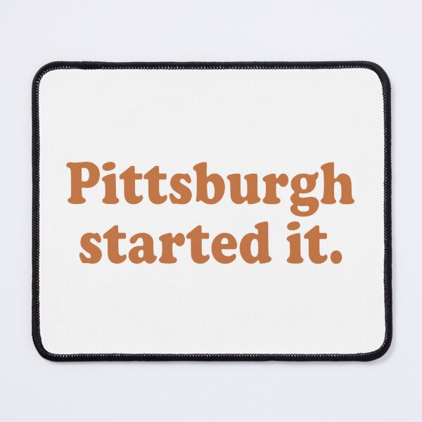 Item preview, Pittsburgh Started It designed and sold by theandroidvivz.