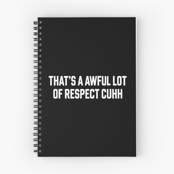 Item preview, That’s A Awful Lot Of Respect Cuhh designed and sold by theandroidvivz.