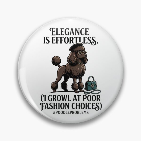 Item preview, Lolly Elegant Poodle - I Growl At Poor Fashion Choices designed and sold by ItsEli92.