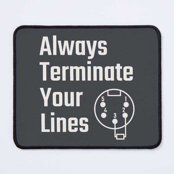 Item preview, Always Terminate Your Lines DMX Stage Lighting Technician Humor designed and sold by drTerrens.
