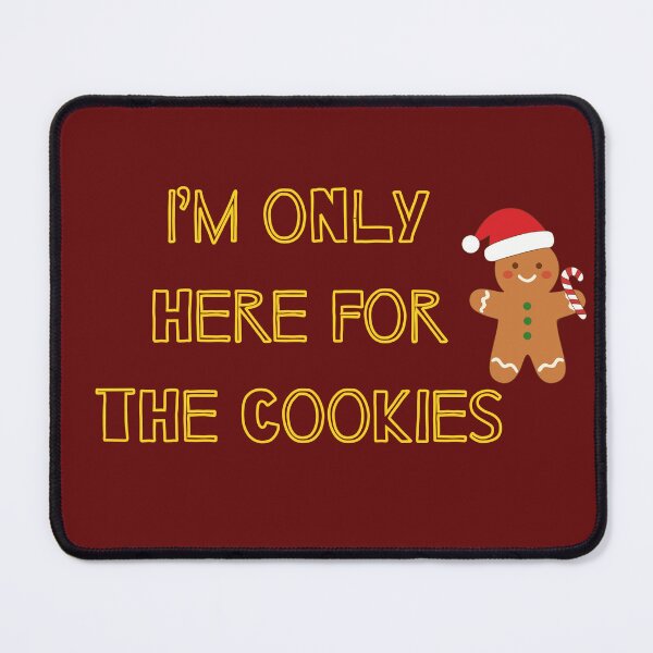 Item preview, I'm Only Here For The Cookies Gingerbread Christmas designed and sold by SolutionsArt.