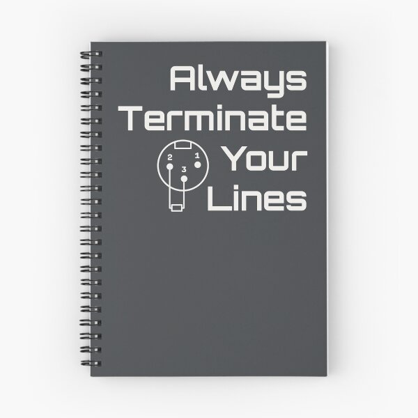 Item preview, Always Terminate Your Lines DMX 3-Pin Lighting Tech Humor designed and sold by drTerrens.