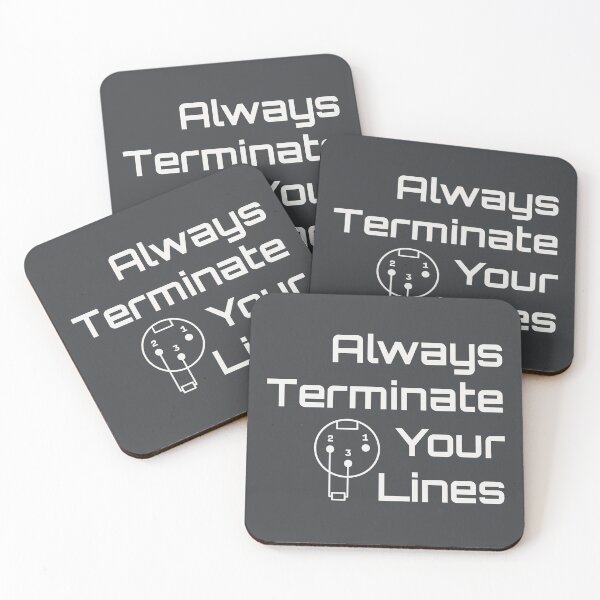 Item preview, Always Terminate Your Lines DMX 3-Pin Lighting Tech Humor designed and sold by drTerrens.