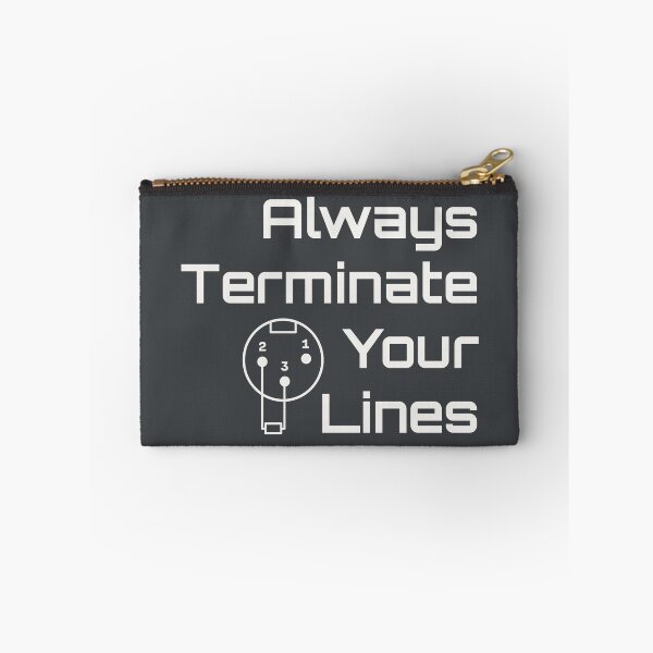 Item preview, Always Terminate Your Lines DMX 3-Pin Lighting Tech Humor designed and sold by drTerrens.