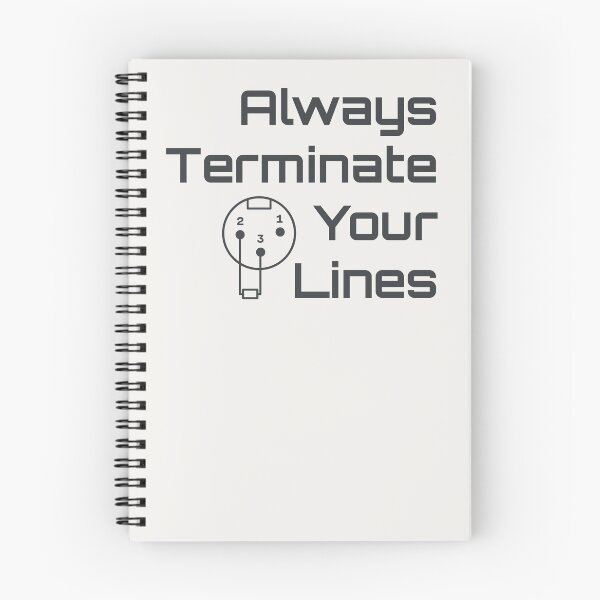 Item preview, Always Terminate Your Lines DMX 3-Pin Lighting Tech Humor designed and sold by drTerrens.
