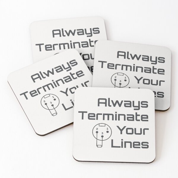 Item preview, Always Terminate Your Lines DMX 3-Pin Lighting Tech Humor designed and sold by drTerrens.