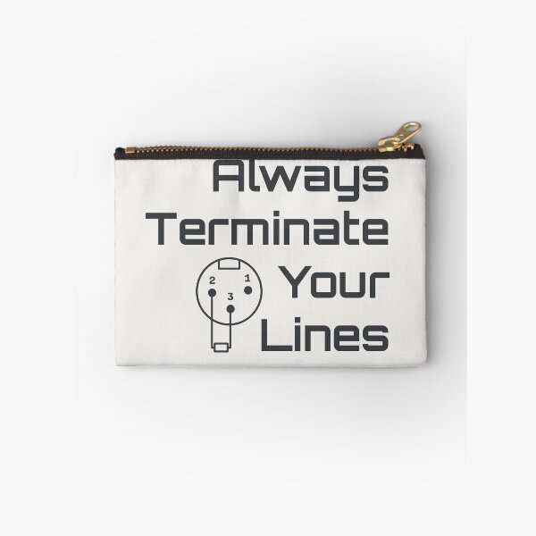 Item preview, Always Terminate Your Lines DMX 3-Pin Lighting Tech Humor designed and sold by drTerrens.